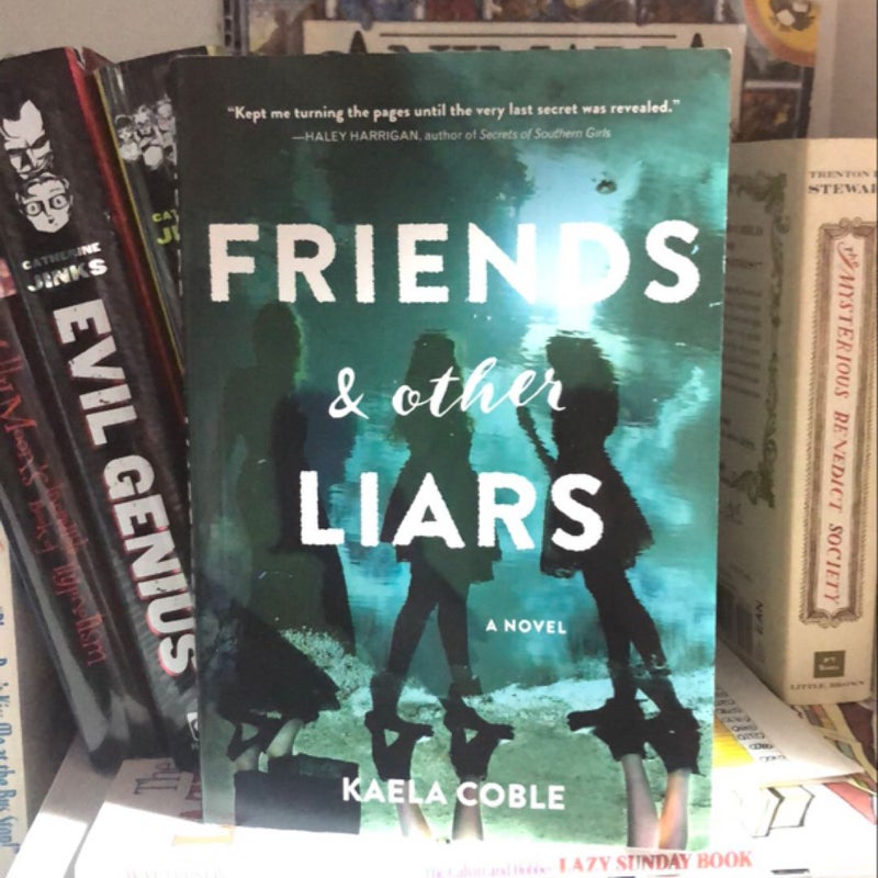 Friends and Other Liars