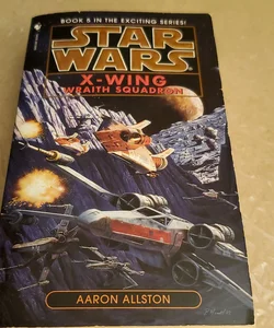 Star Wars X-Wing Wraith Squadron