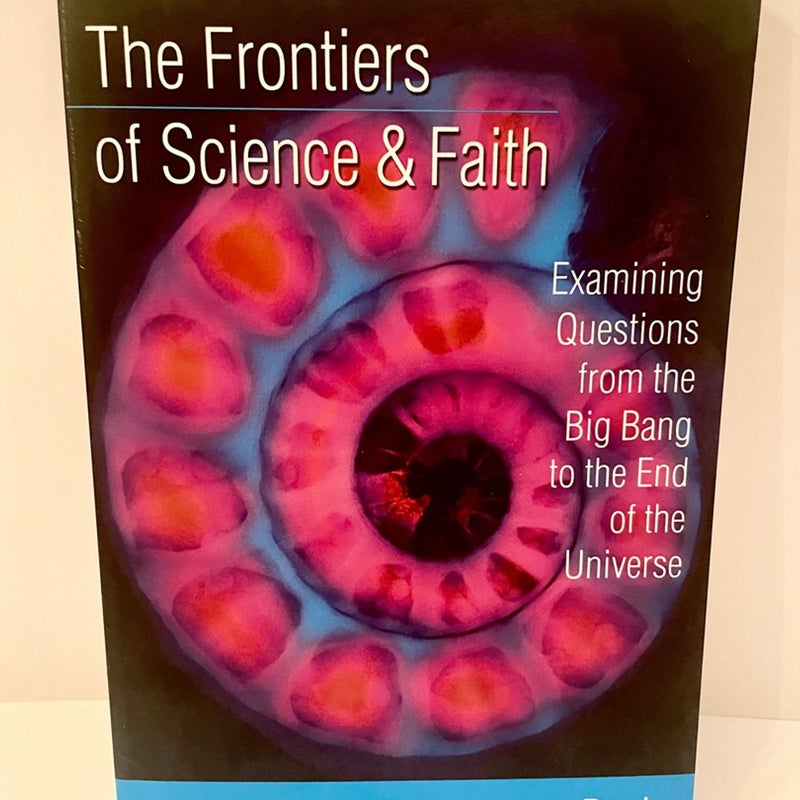 The Frontiers of Science and Faith