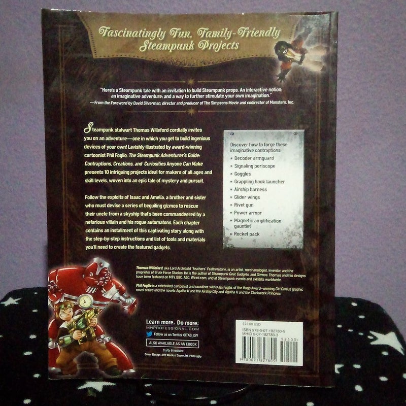 The Steampunk Adventurer's Guide: Contraptions, Creations, and Curiosities Anyone Can Make