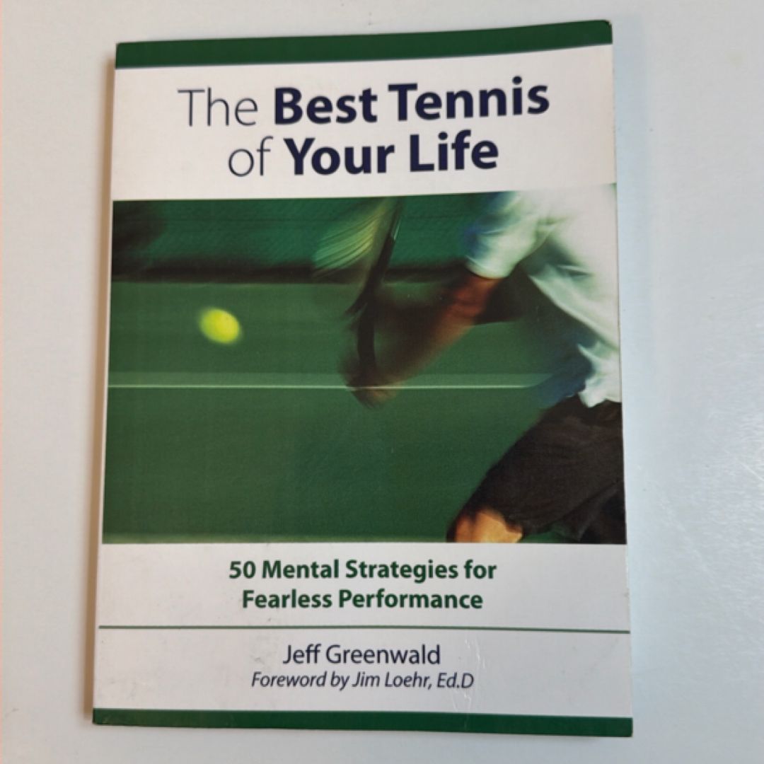 The Best Tennis of Your Life