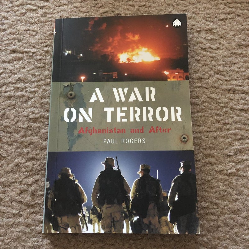 A War on Terror: Afghanistan and After