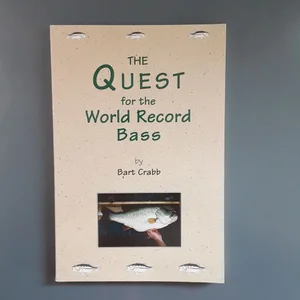 The Quest for the World Record Bass
