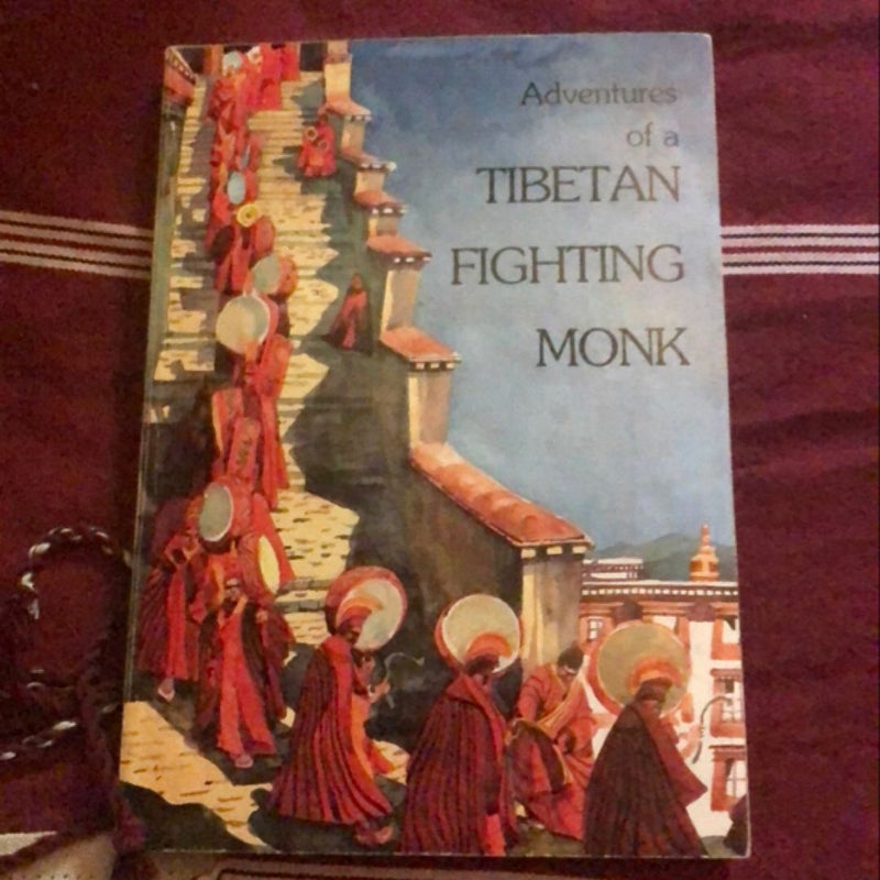 Adventures of a Tibetan Fighting Monk