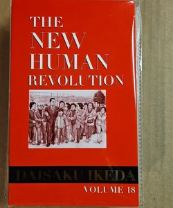 The New Human Revolution : Vol. 18 Nichiren Buddhism 