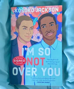 I'm So (Not) over You - SIGNED Edition