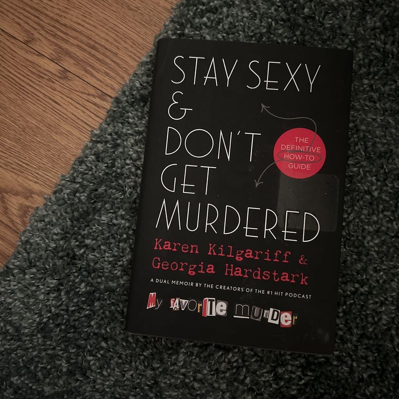 Stay Sexy &  Don’t Get Murdered