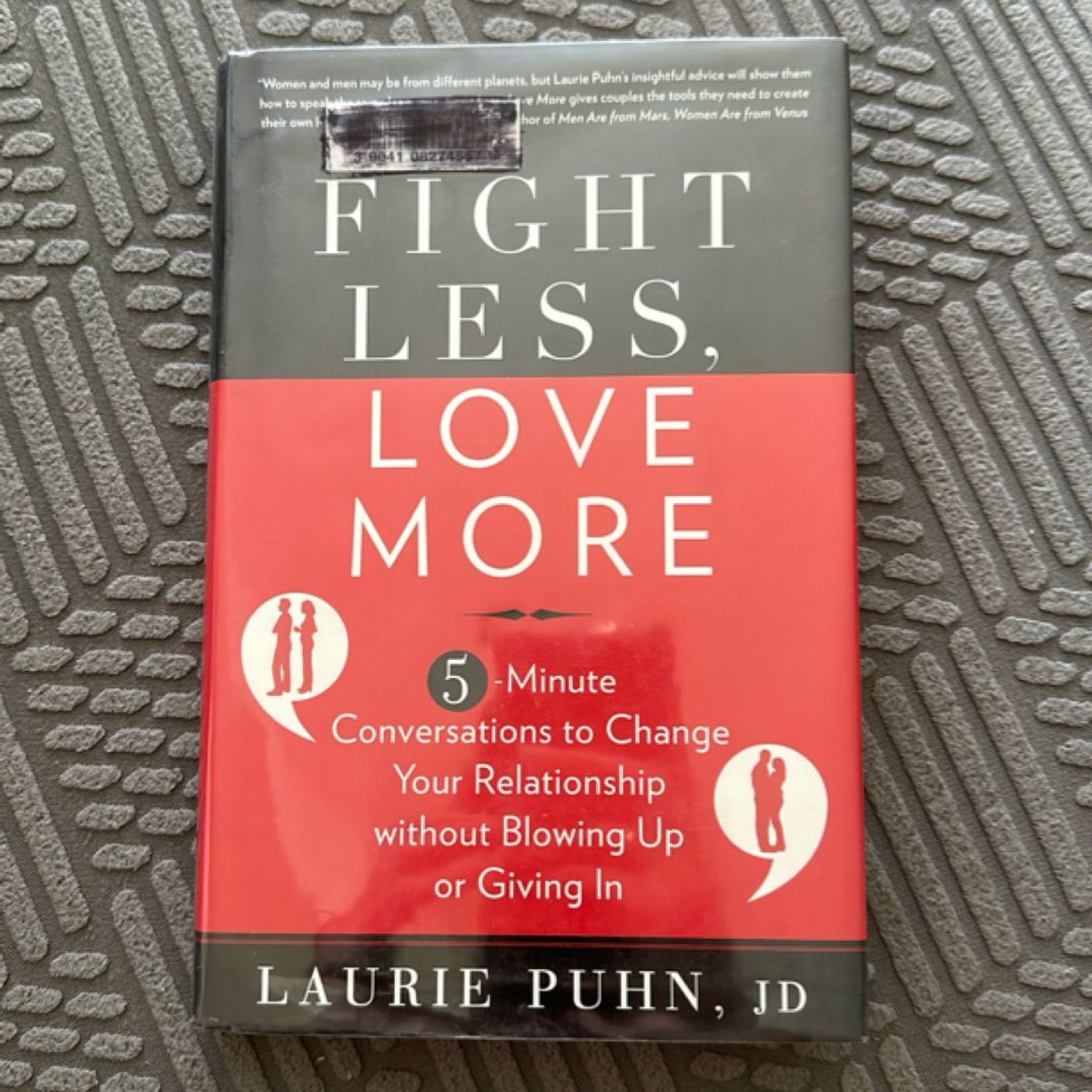 Fight Less, Love More by Laurie Puhn