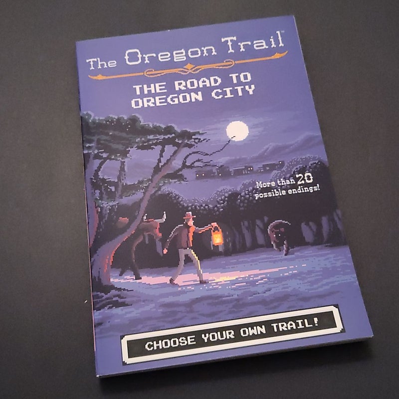 The Oregon Trail: The Road to Oregon City