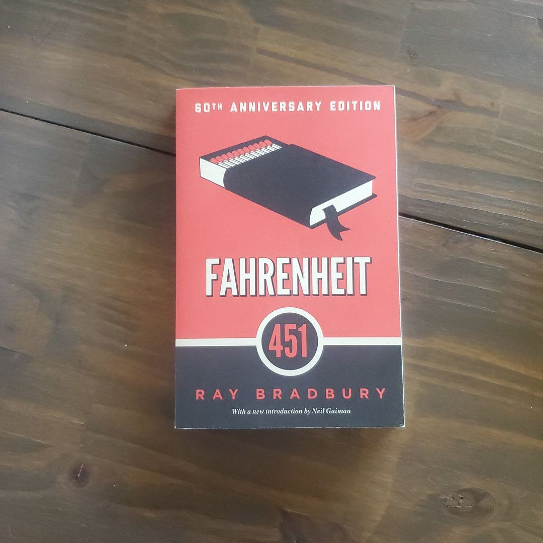 Fahrenheit 451 (60th Anniversary Edition) by Ray Bradbury; Neil Gaiman  (introduction), Paperback