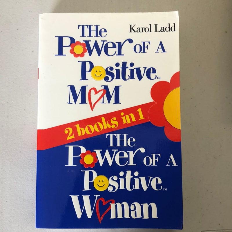 The Power of a Positive Mom and the Power of a Positive Woman