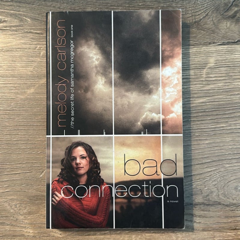 Bad Connection