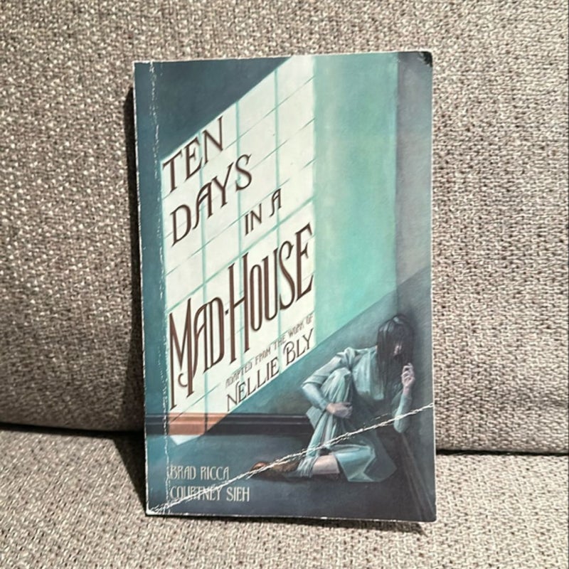 Ten Days in a Mad-House: a Graphic Adaptation