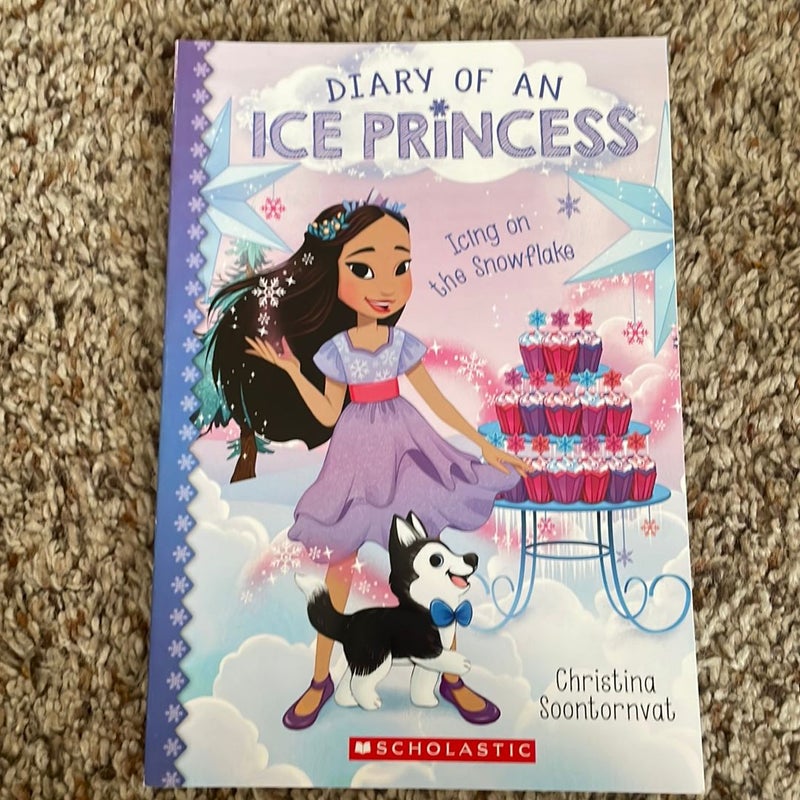 Icing on the Snowflake (Diary of an Ice Princess #6)