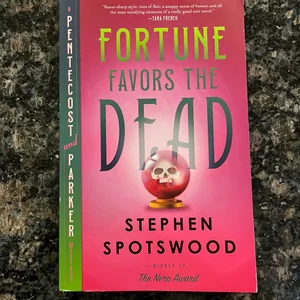 Fortune Favors the Dead