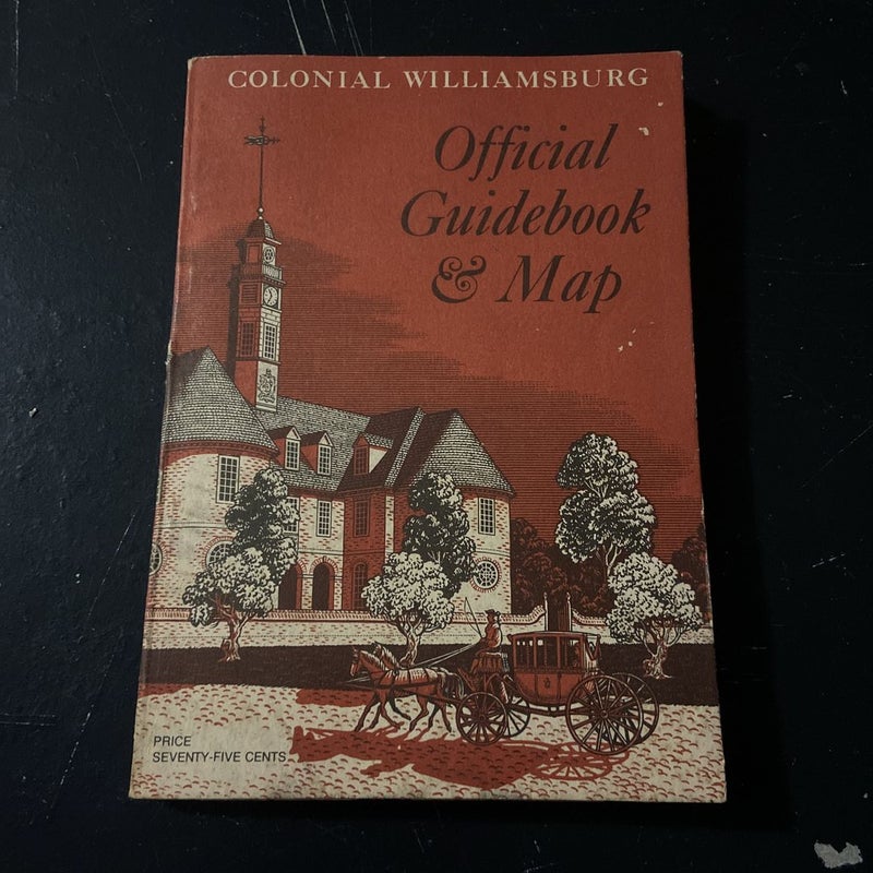 Colonial Williamsburg Official Guidebook and Map