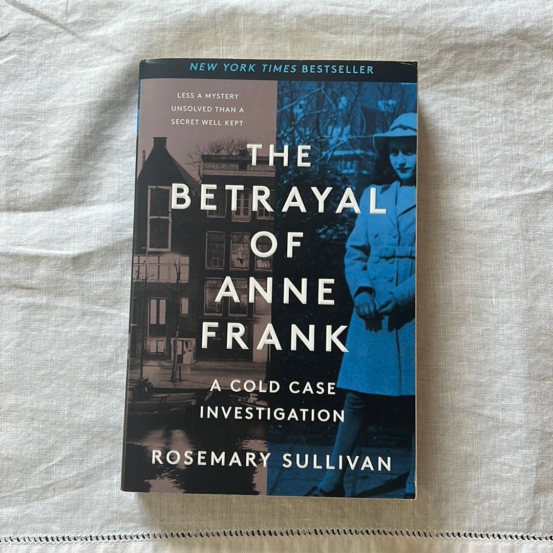 The Betrayal of Anne Frank