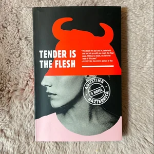 Tender Is the Flesh