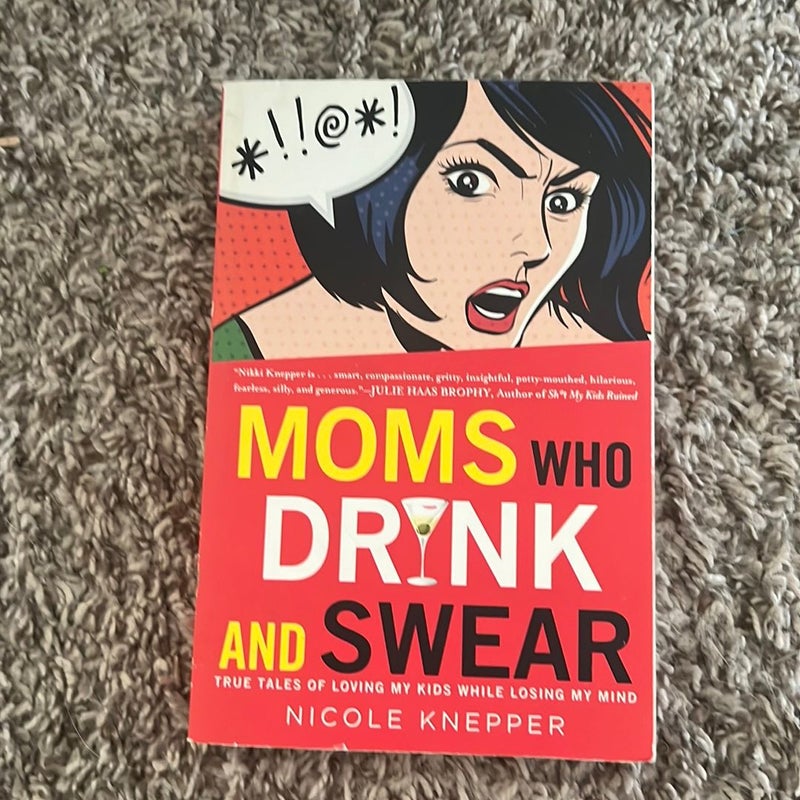 Moms Who Drink and Swear