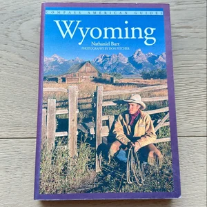 Compass American Guides: Wyoming, 3rd Edition