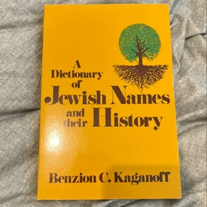 A Dictionary of Jewish Names and Their History