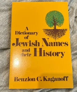 A Dictionary of Jewish Names and Their History