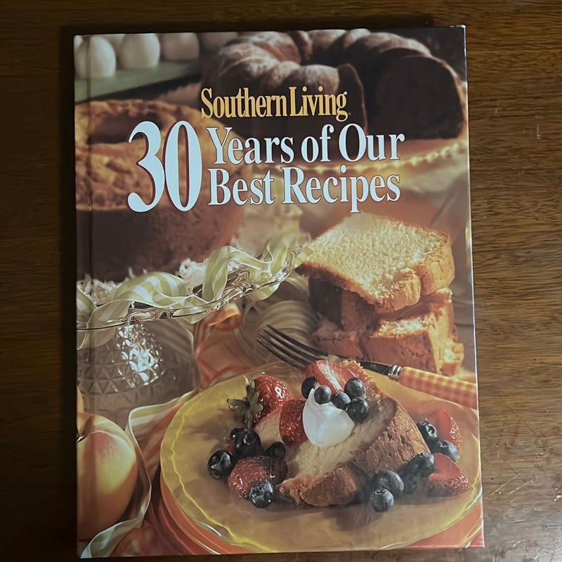 Southern Living - 30 Years of Our Best Recipes