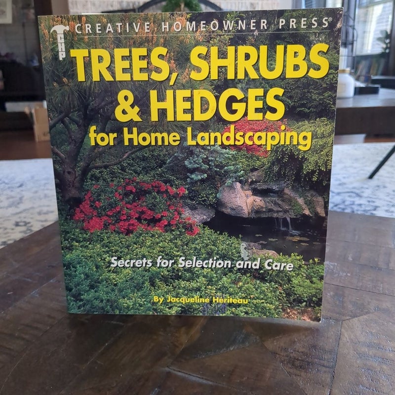 Trees, Shrubs and Hedges for Home Landscaping