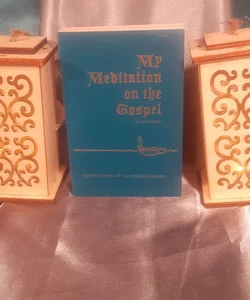 My Meditation on the Gospel (1962 Illustrated pocket paperback edition) Catholic
