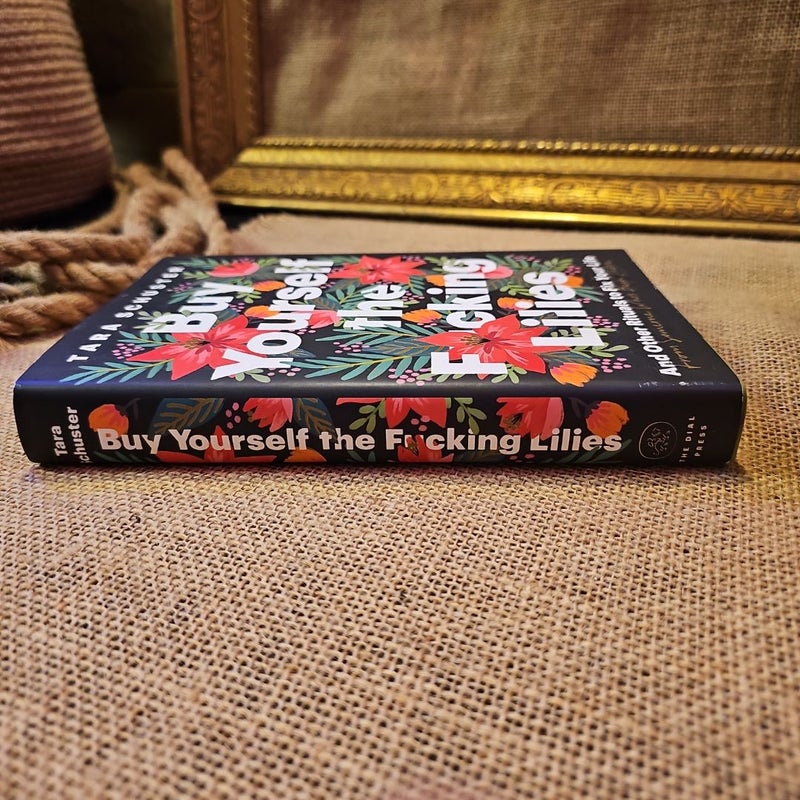 Buy Yourself the F*cking Lilies