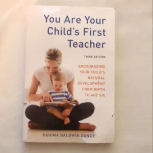 You Are Your Child's First Teacher, Third Edition