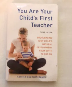 You Are Your Child's First Teacher, Third Edition