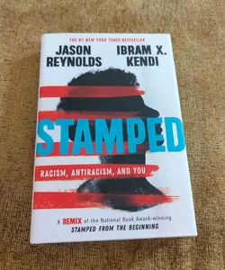 Stamped: Racism, Antiracism, and You