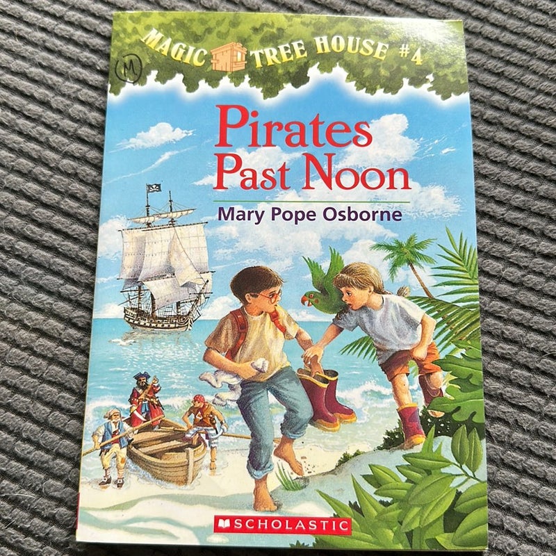 Magic Tree House #4: Pirates Past Noon
