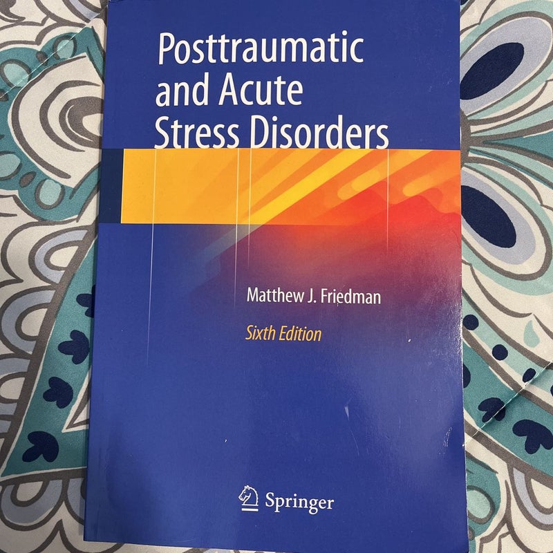 Posttraumatic and Acute Stress Disorders