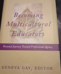 Becoming Multicultural Educators