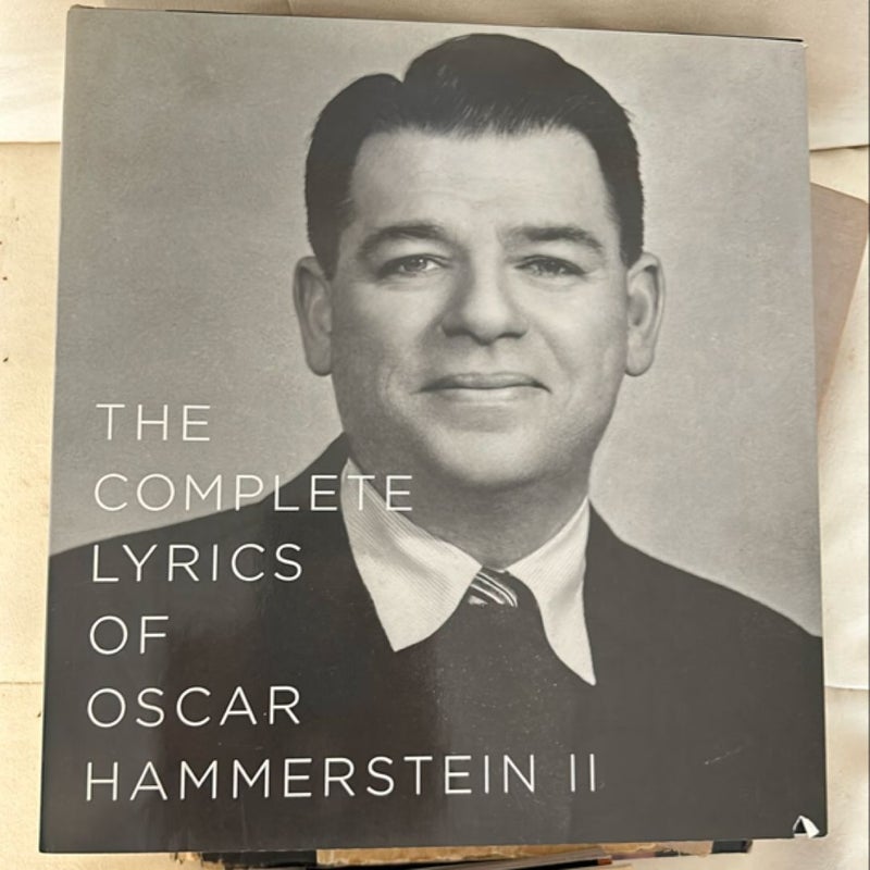 The Complete Lyrics of Oscar Hammerstein II