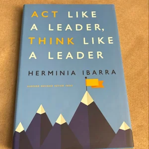 Act Like a Leader, Think Like a Leader