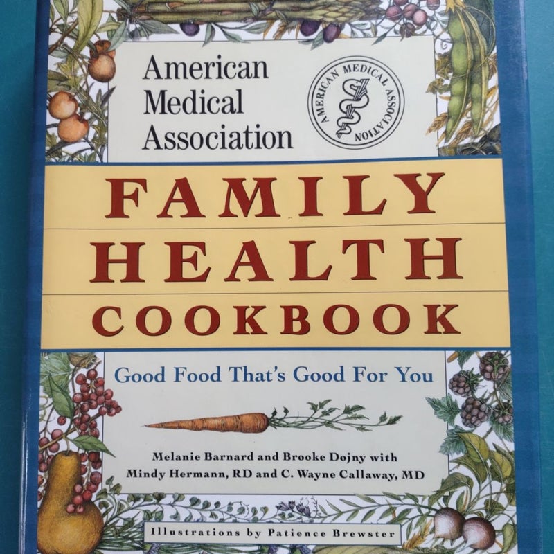 The American Medical Association Family Health Cookbook