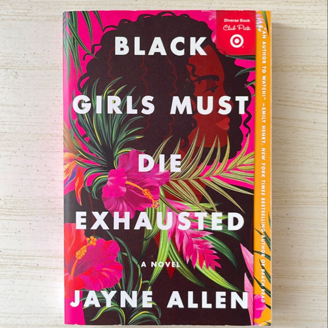 Black Girls Must Die Exhausted by Jayne Allen