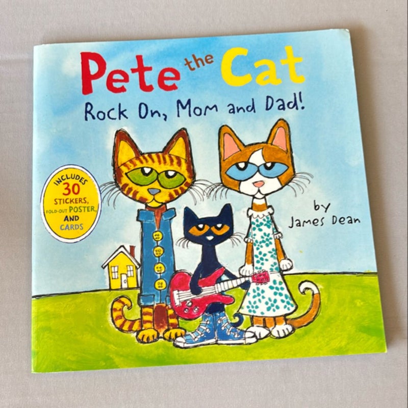 Pete the Cat: Rock on, Mom and Dad!