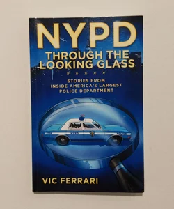NYPD: Through the Looking Glass
