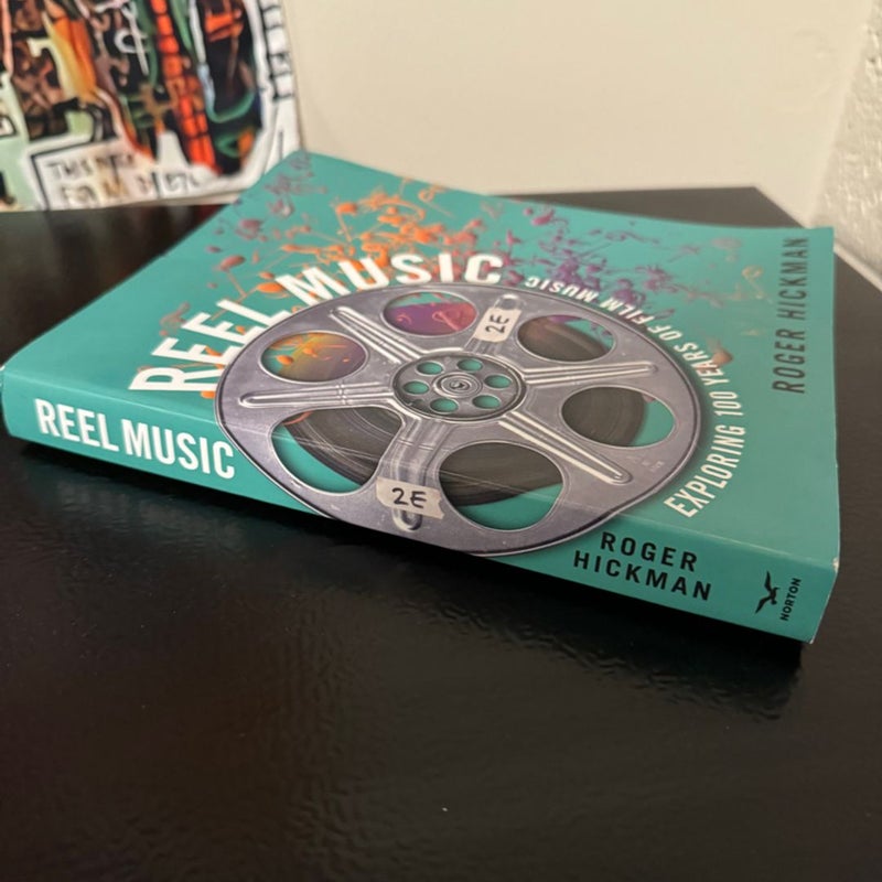 Reel Music: Exploring 100 Years of Film Music, 2nd Edition