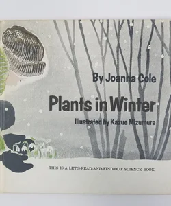 Plants in Winter 1973 (Let's Read And Find Out Science)