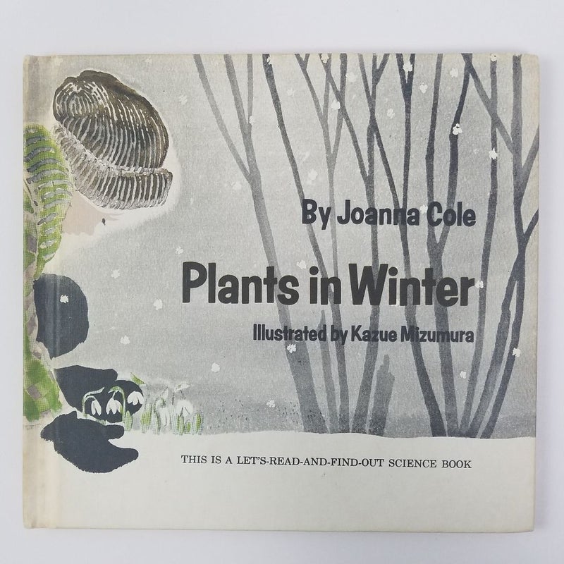 Plants in Winter 1973 (Let's Read And Find Out Science)