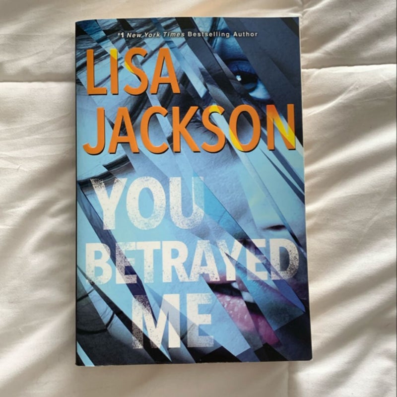 You Betrayed Me