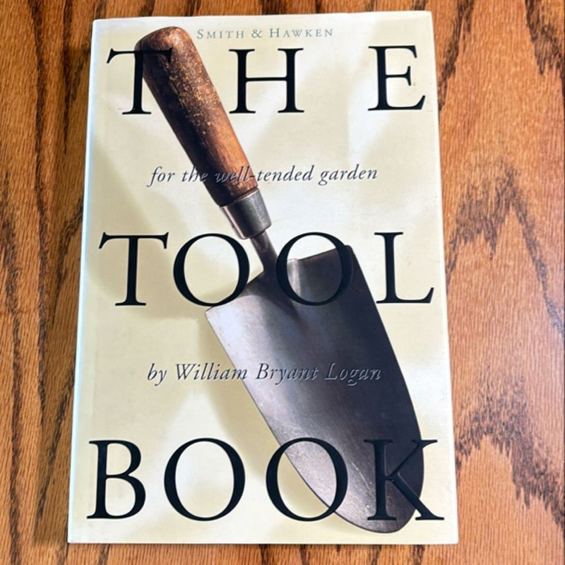 Smith and Hawken: the Tool Book