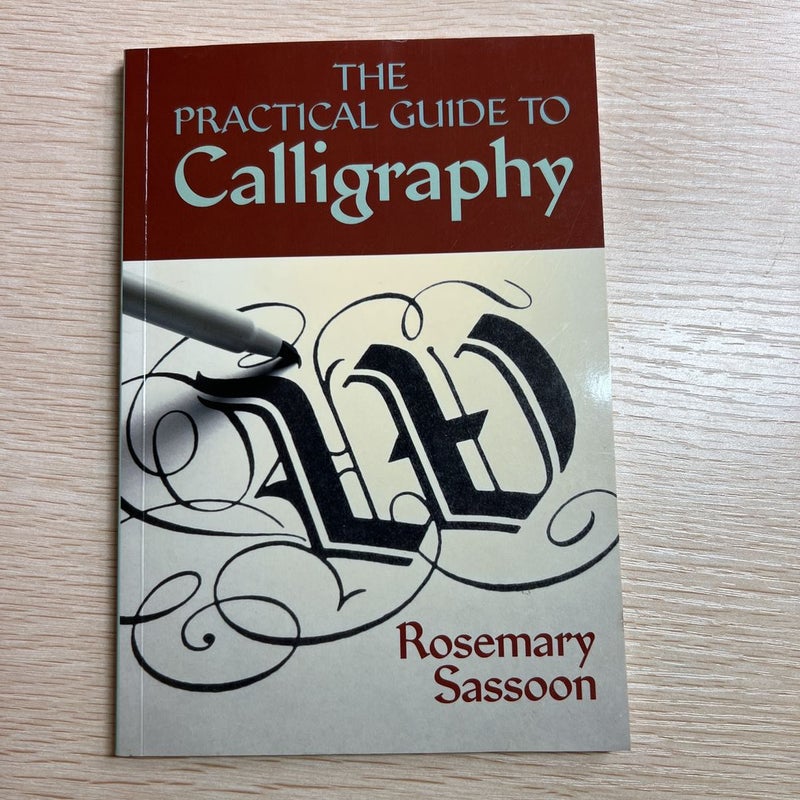 The Practical Guide to Calligraphy