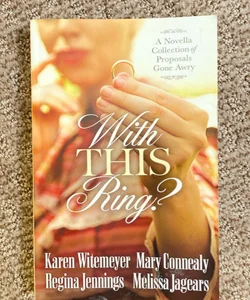 With This Ring? (4-Novels)