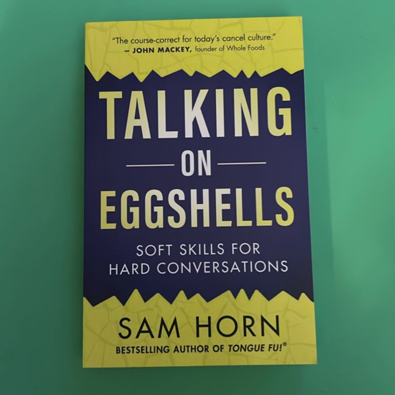Talking on Eggshells
